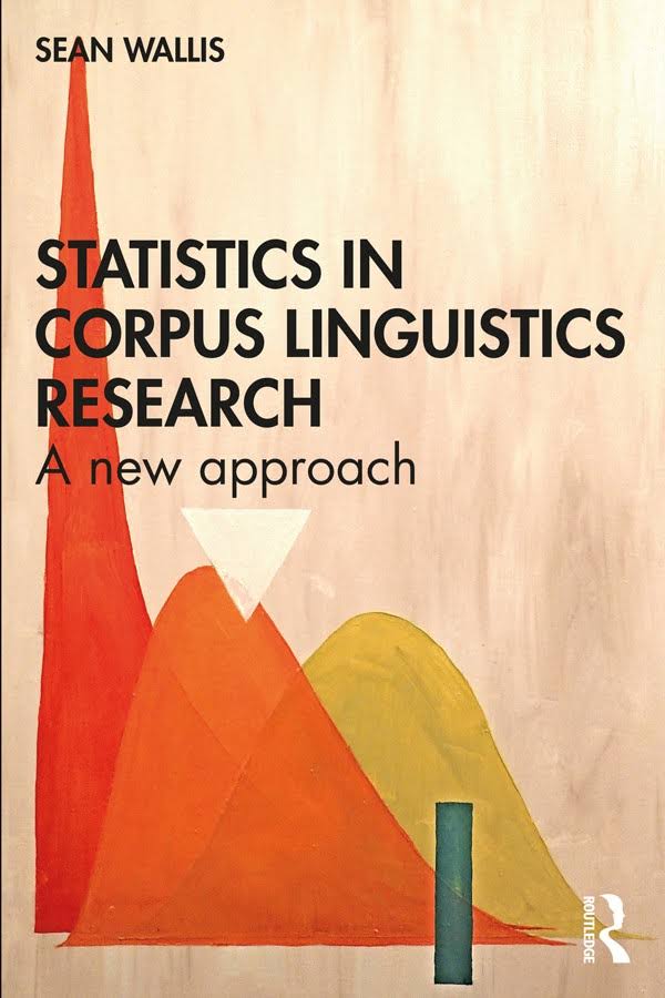 Statistics in corpus linguistics : a new approach /