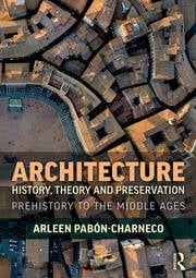 Architecture history, theory and preservation prehistory to the middle ages
