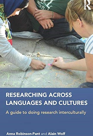 Researching across languages and cultures : a guide to doing research interculturally 