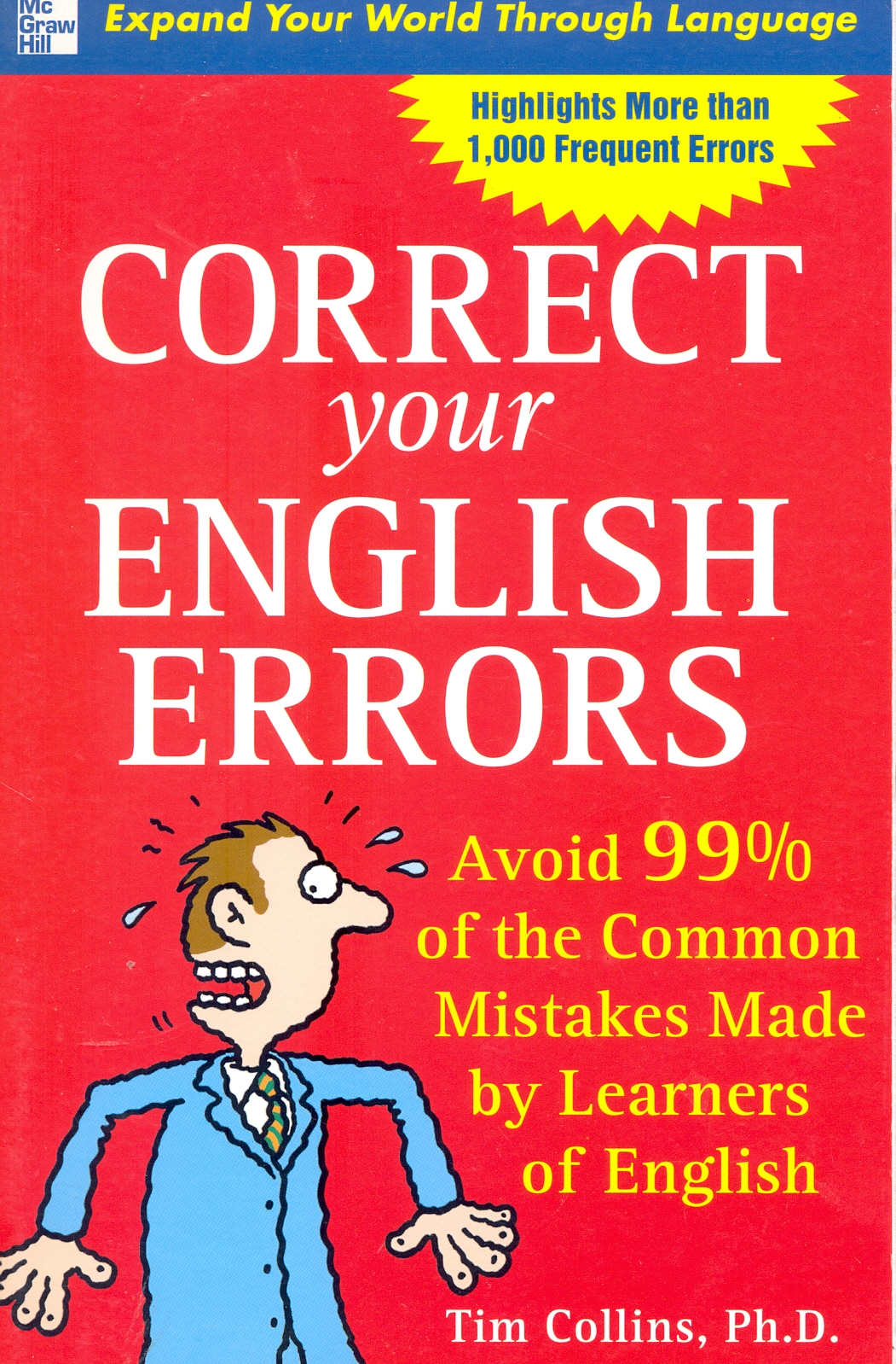 Correct your English errors : avoid 99% of the common mistakes made by learners of English