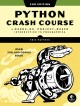Python crash course : a hands-on, project-based introduction to programming