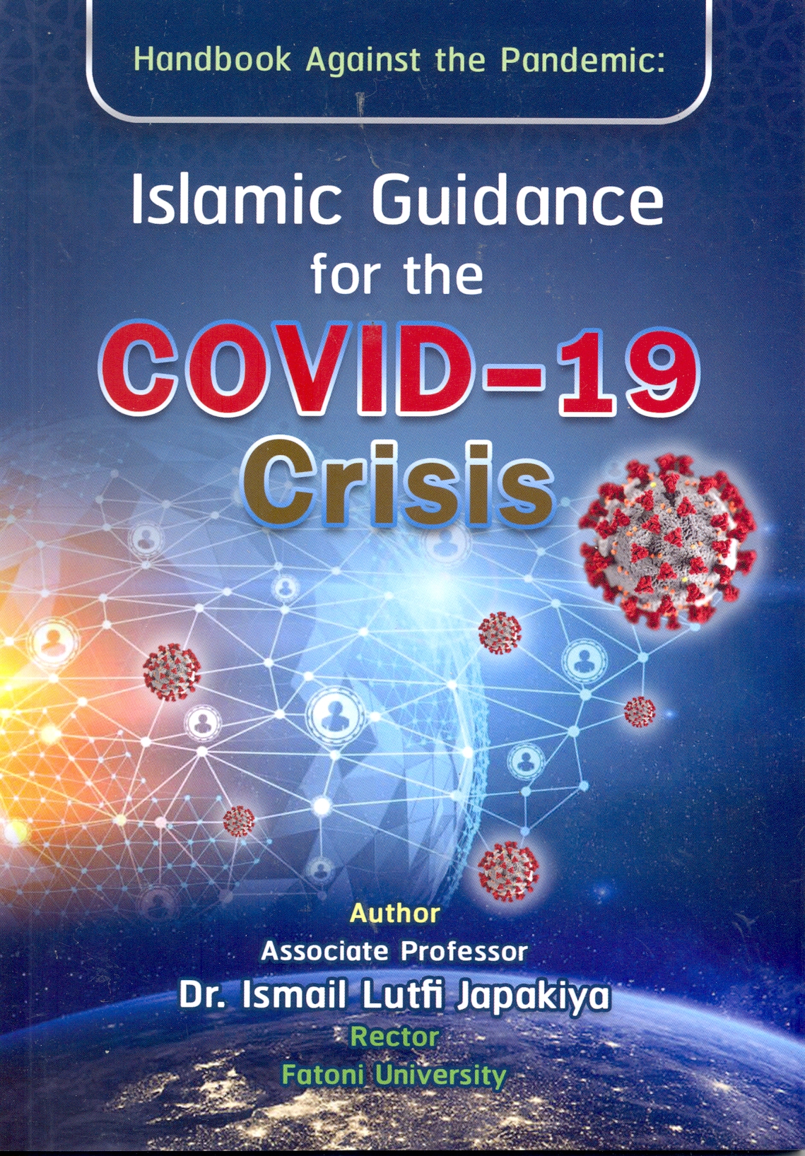 Hanbook against the pandemic : Islamic guidance for the COVID-19 crisis