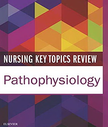 Nursing key topics review : pathophysiology