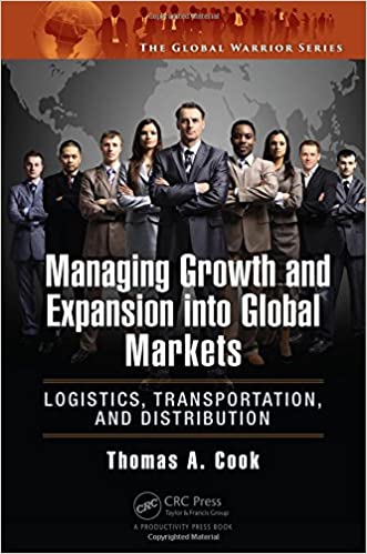Managing growth and expansion into global markets : logistics, transportation, and distribution