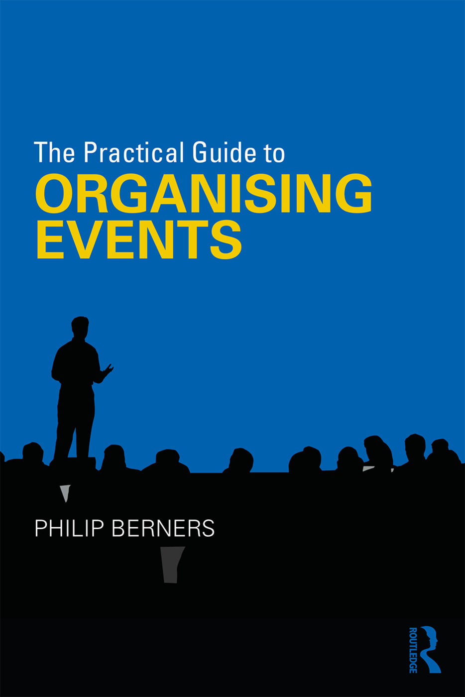 The practical guide to organising events 