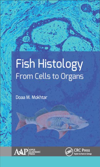 Fish histology : from cells to organs