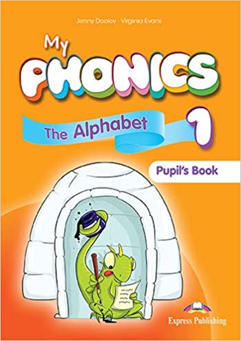 My phonics : the alphabet : pupil's book 