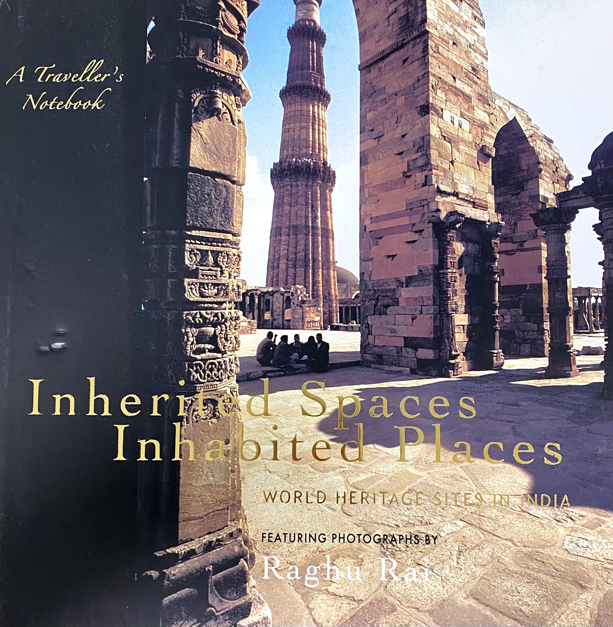 Inherited spaces inhabited places : world heritage sites in India 
