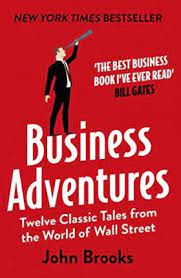 Business adventures : twelve classic tales from the world of Wall Street