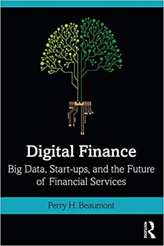 Digital finance : big data, start-ups, and the future of financial services