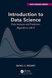 Introduction to data science : data analysis and prediction algorithms with R