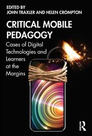 Critical mobile pedagogy cases of digital technologies and learners at the margins