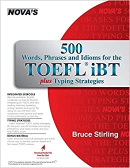 500 words, phrases, idioms for the toefl ibt plus typing strategies