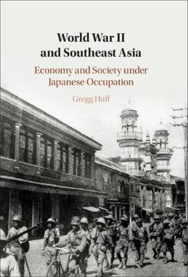 World War II and Southeast Asia : economy and society under Japanese occupation