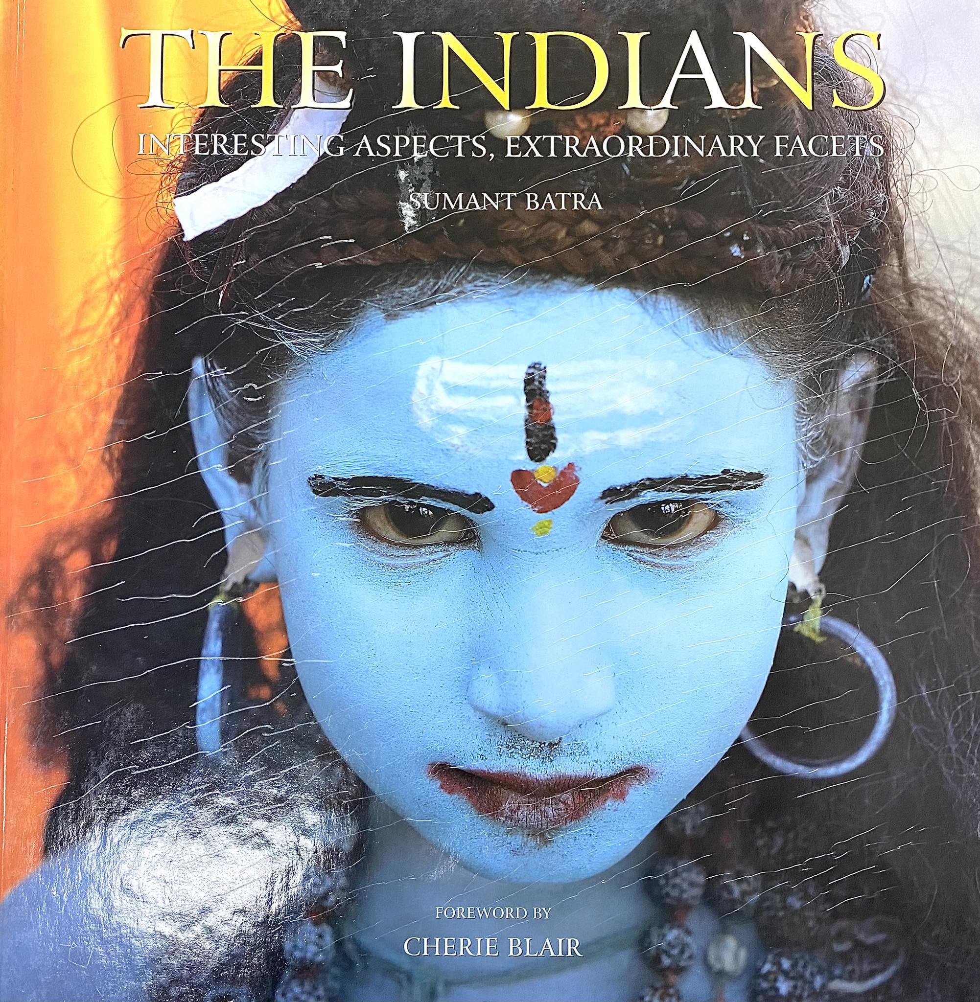 The Indians : interesting aspects, extraordinary facets