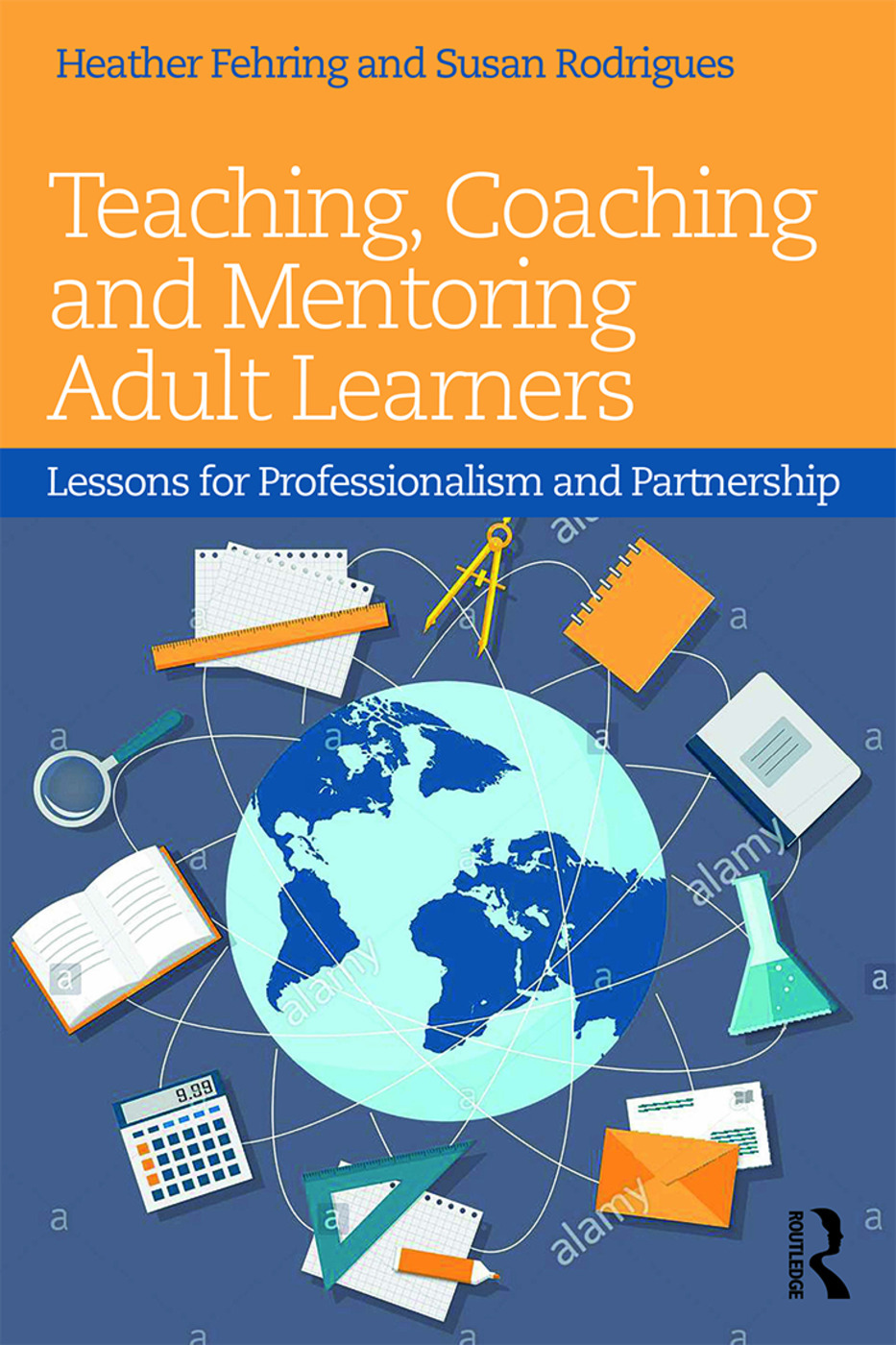 Teaching, coaching and mentoring adult learners : lessonsfor professionalism and partnership