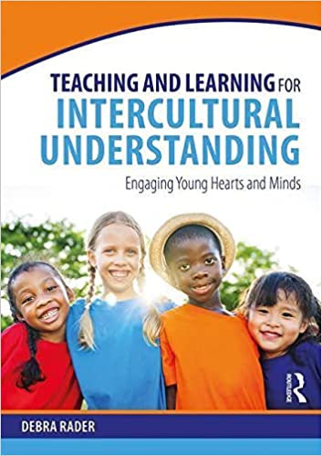 Teaching and learning for intercultural understanding : engaging young hearts and minds