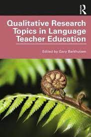 Qualitative research topics in language teacher education