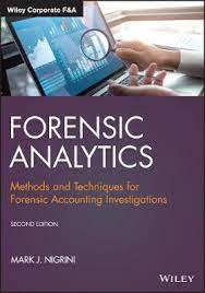 Forensic analytics : methods and techniques for forensic accounting investigations