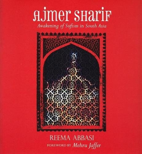 Ajmer Sharif : awakening of Sufism in South Asia